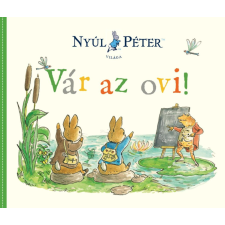 Manó Könyvek Kiadó Nyúl Péter világa - Vár az ovi! gyermek- és ifjúsági könyv