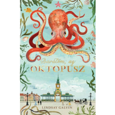 Manó Könyvek Lindsay Galvin - Barátom, az oktopusz gyermek- és ifjúsági könyv