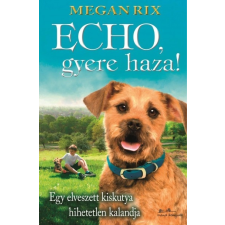 Manó Könyvek Megan Rix: Echo, gyere haza! regény
