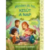 Manó Könyvek Minden jó, ha kisüt a nap | Kádár Annamária,Láng Anna
