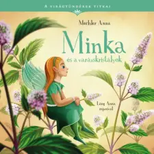 Manó Könyvek Minka és a varázskristályok - A virágtündérek titkai 6. gyermek- és ifjúsági könyv