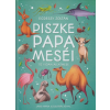 Manó Könyvek Piszke papa meséi - Tíz vidám állatmese (A)
