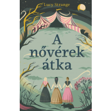 MANÓ Lucy Strange - A nővérek átka gyermek- és ifjúsági könyv