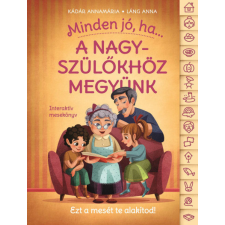 MANÓ Minden jó, ha a nagyszülőkhöz megyünk! - Kádár Annamária és Láng Anna gyermek- és ifjúsági könyv