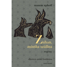 Manon Uphoff - Zuhan, mintha szállna egyéb könyv