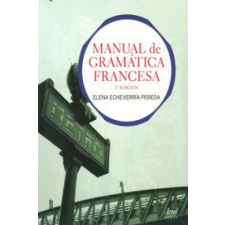  Manual de Gramatica Francesa – ELENA ECHEVERRIA PEREDA idegen nyelvű könyv