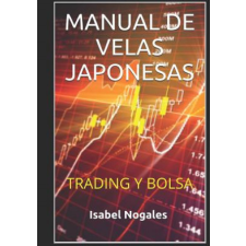  Manual de Velas Japonesas: Trading Y Bolsa – Isabel Nogales idegen nyelvű könyv