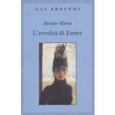  MÁRAI:L&#039;EREDITÁ DI ESZTER regény