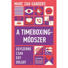 Marc Zao-Sanders - A Timeboxing-módszer életmód, egészség