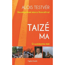  Marco Roncalli - Taizé Ma - Új Szolidaritás Felé ajándékkönyv