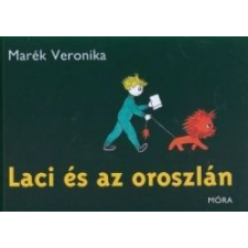 Marék Veronika - Laci és az oroszlán gyermek- és ifjúsági könyv