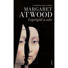 Margaret Atwood Legvégül a szív irodalom
