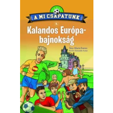 María Forero A mi csapatunk 5. - Kalandos Európa-bajnokság irodalom