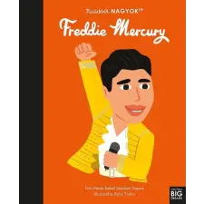 María Isabel Sanchez Vegara - Kicsikből NAGYOK - Freddie Mercury egyéb könyv