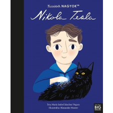 María Isabel Sanchez Vegara - Kicsikből NAGYOK - Nikola Tesla egyéb könyv