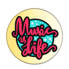 Maria King Music is Life (2) kitűző kitűző