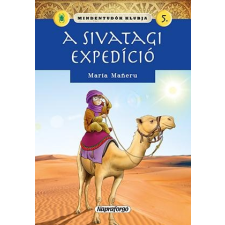 Maria Maneru - A SIVATAGI EXPEDÍCIÓ - MINDENTUDÓK KLUBJA 5. gyermek- és ifjúsági könyv