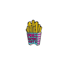 MariaKing &#039;Fries before guys&#039; kitűző kitűző