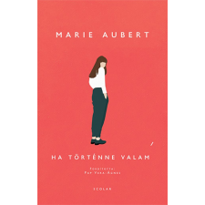 Marie Aubert - Ha történne valami egyéb könyv