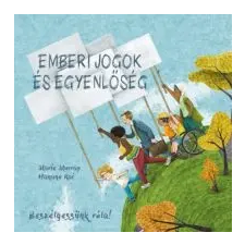Marie Murray Beszélgessünk róla! - Emberi jogok és egyenlőség gyermek- és ifjúsági könyv