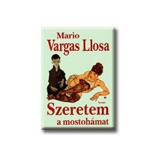 Mario Vargas Llosa SZERETEM A MOSTOHÁMAT ajándékkönyv
