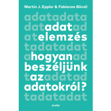 Martin J. Eppler – Fabienne Bünzli Martin J. Eppler, Fabienne Bünzli - Adatelemzés egyéb könyv