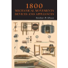 Martino Fine Books 1800 Mechanical Movements, Devices and Appliances