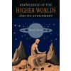 Martino Fine Books Knowledge of the Higher Worlds and Its Attainment