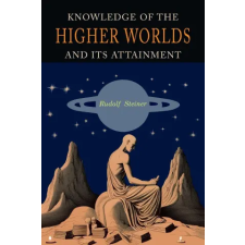 Martino Fine Books Knowledge of the Higher Worlds and Its Attainment idegen nyelvű könyv