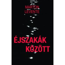 Marton Levente Éjszakák között szépirodalom
