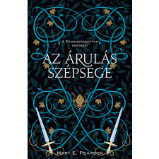 Mary E. Pearson - Az árulás szépsége - A fennmaradottak krónikái 3. egyéb könyv
