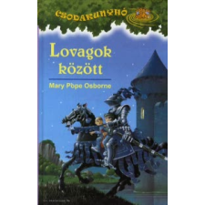 Mary Pope Osborne CSODAKUNYHÓ 2. - LOVAGOK KÖZÖTT gyermek- és ifjúsági könyv