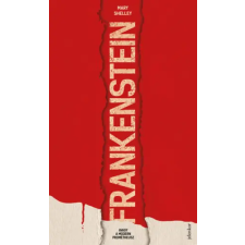 Mary Shelley - Frankenstein, avagy a modern Prométheusz egyéb könyv