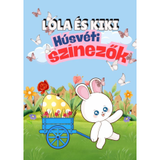 Marysol Könyvkiadó Lola és Kiki - Húsvéti színezők gyermek- és ifjúsági könyv