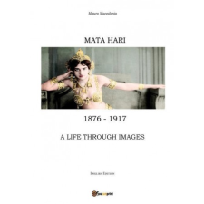  Mata Hari, a life through images idegen nyelvű könyv