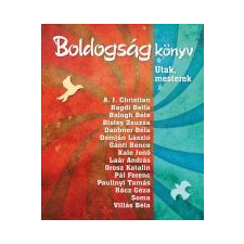 Máté Judit BOLDOGSÁGKÖNYV - UTAK, MESTEREK ezoterika