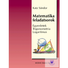 Matematika feladatsor (Egyenletek,Trigonometria, Logaritmus) tankönyv