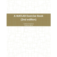  MATLAB Exercise Book (2nd edition) – Cameron Gray idegen nyelvű könyv