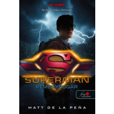 Matt de la Pena - Superman - Reménysugár - DC Legendák 4. idegen nyelvű könyv