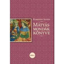 Mátyás-mondák könyve történelem