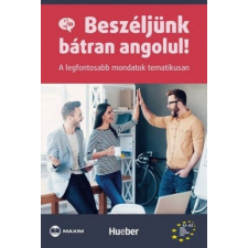 Maxim Beszéljünk bátran angolul! - A legfontosabb mondatok tematikusan nyelvkönyv, szótár