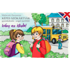 Maxim Képes szókártyák gyerekeknek angol nyelvből - Irány az iskola! nyelvkönyv, szótár