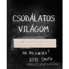 Maxim Keri Smith - Csodálatos világom gyermek- és ifjúsági könyv