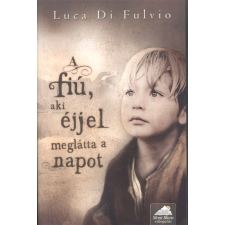 Maxim Kiadó A fiú, aki éjjel meglátta a napot regény