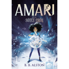 Maxim Kiadó Amari és a sötét erők - Amari-sorozat 1. rész regény