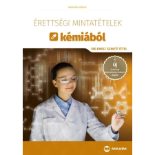 Maxim Kiadó Érettségi mintatételek kémiából (180 emelt szintű tétel) tankönyv