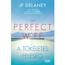 Maxim Kiadó J.P. Delaney - The Perfect Wife - A tökéletes feleség regény