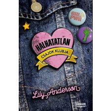Maxim Kiadó Lily Anderson - Halhatatlan csajok klubja gyermek- és ifjúsági könyv