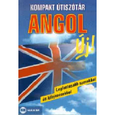 Maxim Kompakt útiszótár - Angol - Legfontosabb szavakkal és kifejezésekkel nyelvkönyv, szótár