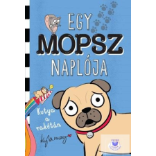 Maxim Könyvkiadó Egy mopsz naplója - Kutya a rakétán gyermek- és ifjúsági könyv